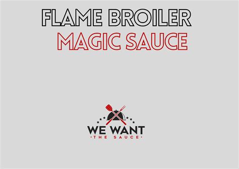 Flame broiper magic sauce